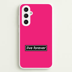 Live Forever  - Oasis Phone Case for Galaxy S23FE