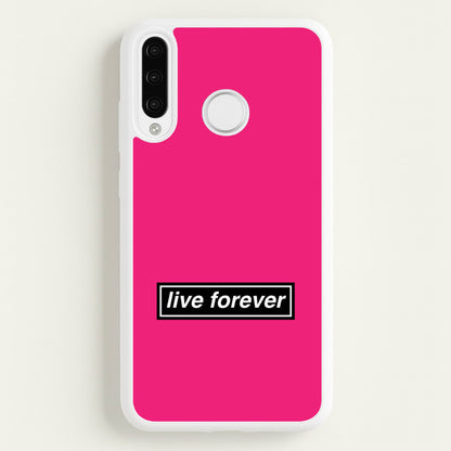 Live Forever  - Oasis Phone Case for Huawei P30 Pro