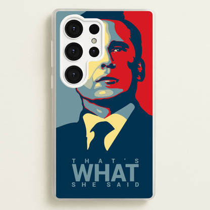 That's What She Said  - The Office Phone Case for Galaxy S25 Ultra