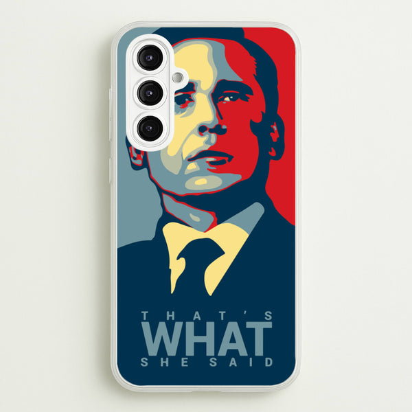 That's What She Said  - The Office Phone Case for Galaxy A16