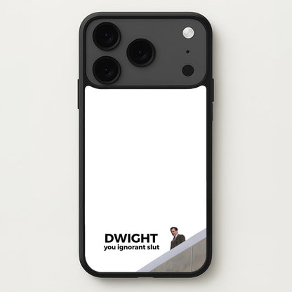 Dwight, You Ignorant Slut Phone Case for iPhone 17 Pro Max