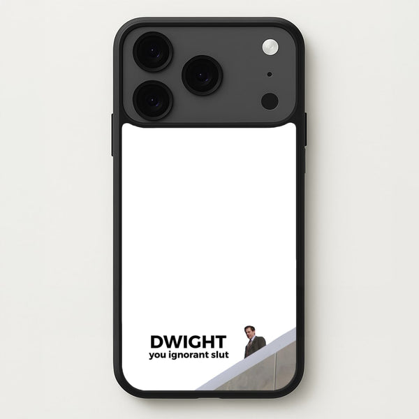 Dwight, You Ignorant Slut Phone Case for iPhone 17 Pro Max