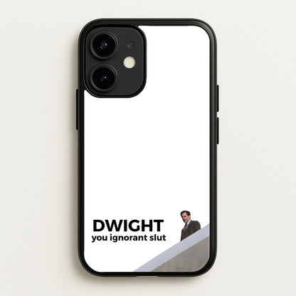 Dwight, You Ignorant Slut  - The Office Phone Case for iPhone 12 / 12 Pro