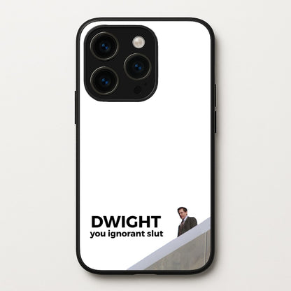 Dwight, You Ignorant Slut  - The Office Phone Case for iPhone 15 Pro Max