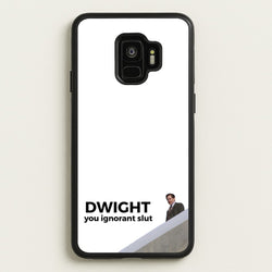 Dwight, You Ignorant Slut  - The Office Phone Case for Galaxy S9
