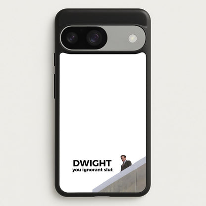 Dwight, You Ignorant Slut  - The Office Phone Case for Google Pixel 9 / 9 Pro