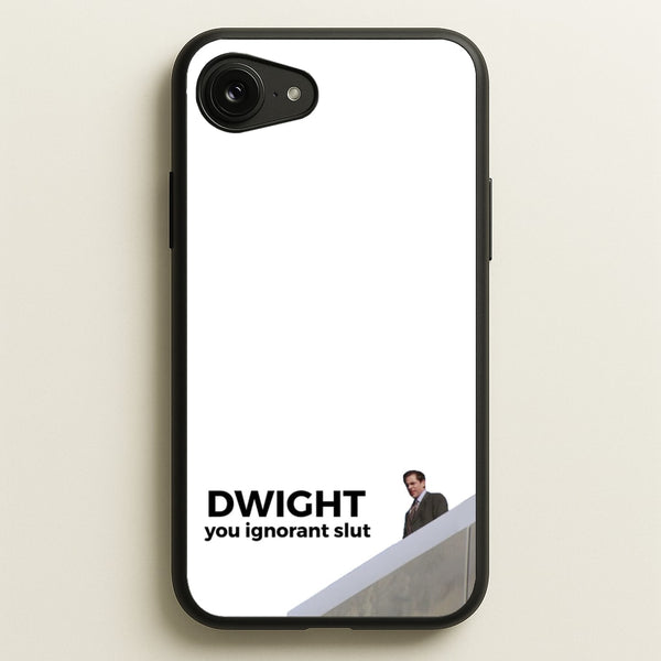Dwight, You Ignorant Slut  - The Office Phone Case for iPhone 16e