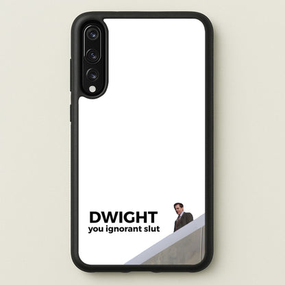 Dwight, You Ignorant Slut  - The Office Phone Case for Huawei P20 Pro