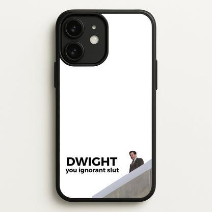 Dwight, You Ignorant Slut  - The Office Phone Case for iPhone 11