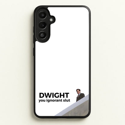 Dwight, You Ignorant Slut  - The Office Phone Case for Galaxy A34