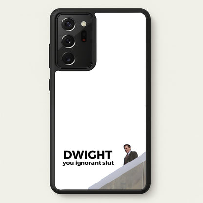 Dwight, You Ignorant Slut  - The Office Phone Case for Galaxy Note 20 Ultra