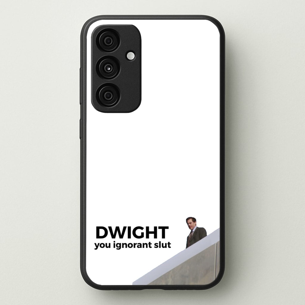 Dwight, You Ignorant Slut  - The Office Phone Case for Galaxy A35