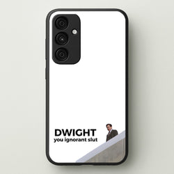 Dwight, You Ignorant Slut  - The Office Phone Case for Galaxy A35