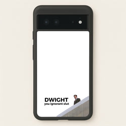 Dwight, You Ignorant Slut  - The Office Phone Case for Google Pixel 6