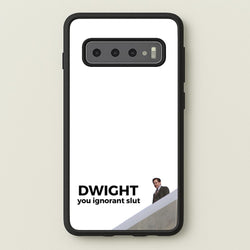 Dwight, You Ignorant Slut  - The Office Phone Case for Galaxy S10