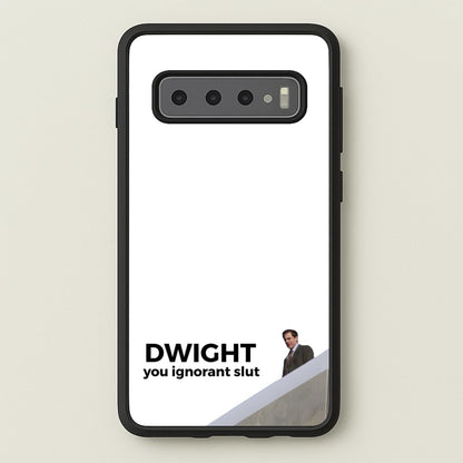 Dwight, You Ignorant Slut  - The Office Phone Case for Galaxy S10 Plus
