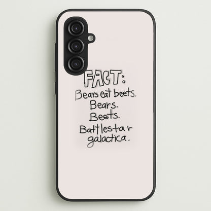 Fact - Bears Eat Beets - Bears, Beets, Battlestar Galactica  - The Office Phone Case for Galaxy S23FE