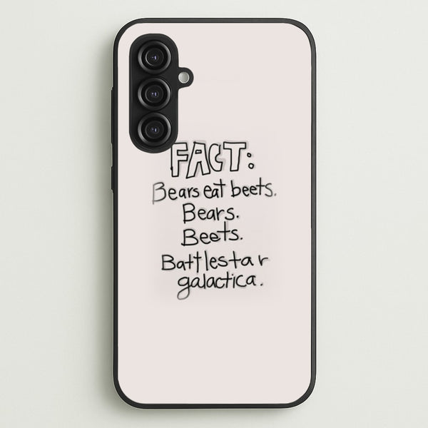 Fact - Bears Eat Beets - Bears, Beets, Battlestar Galactica  - The Office Phone Case for Galaxy S23FE