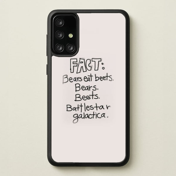 Fact - Bears Eat Beets - Bears, Beets, Battlestar Galactica  - The Office Phone Case for Galaxy A71