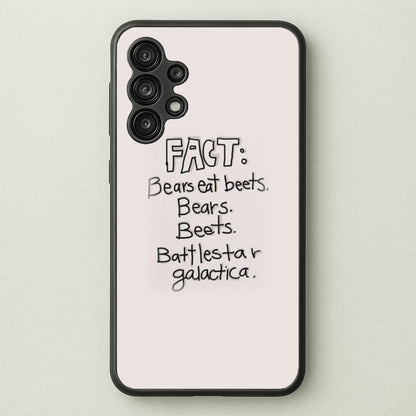 Fact - Bears Eat Beets - Bears, Beets, Battlestar Galactica  - The Office Phone Case for Galaxy A13