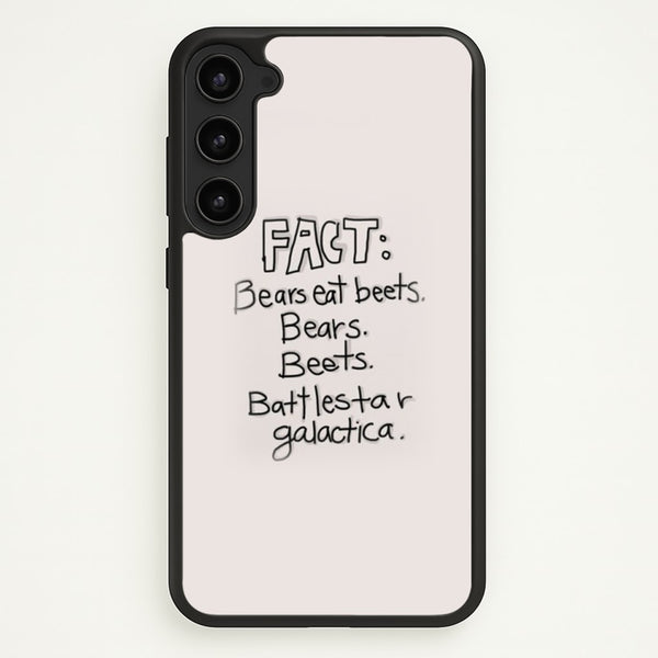 Fact - Bears Eat Beets - Bears, Beets, Battlestar Galactica  - The Office Phone Case for Galaxy S23 Plus