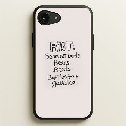Fact - Bears Eat Beets - Bears, Beets, Battlestar Galactica  - The Office Phone Case for iPhone 16e