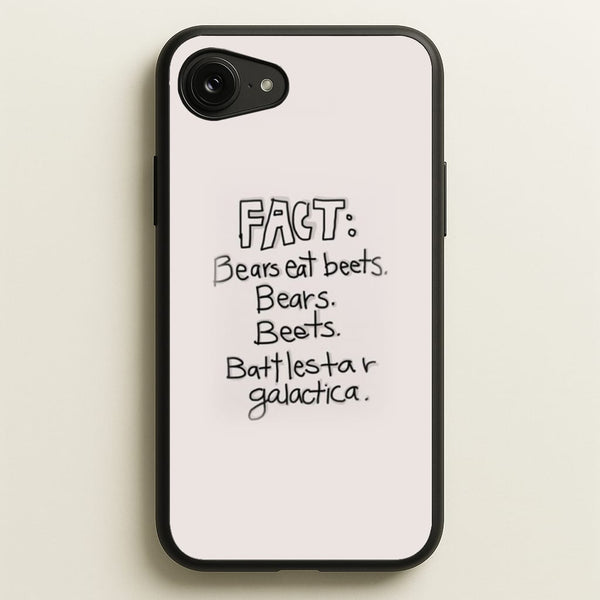 Fact - Bears Eat Beets - Bears, Beets, Battlestar Galactica  - The Office Phone Case for iPhone 16e