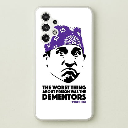 Prison Mike vs The Dementors  - The Office Phone Case for Galaxy A13