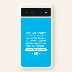 Rabies Awareness Fun Run  - The Office Phone Case for Google Pixel 6