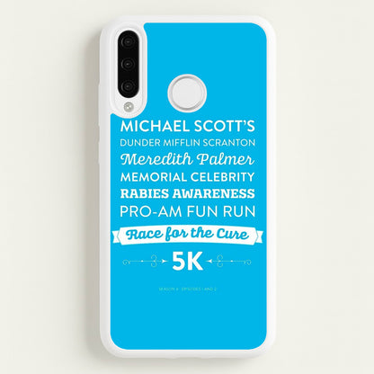Rabies Awareness Fun Run  - The Office Phone Case for Huawei P30 Pro