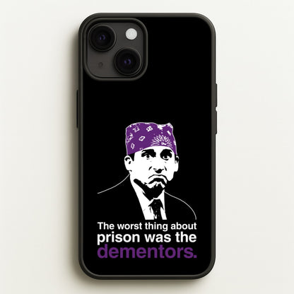 The Worst Thing About Prison Was The Dementors  - The Office Phone Case for iPhone 13