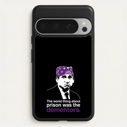 The Worst Thing About Prison Was The Dementors  - The Office Phone Case for Google Pixel 9 Pro XL