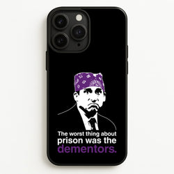 The Worst Thing About Prison Was The Dementors  - The Office Phone Case for iPhone 11 Pro Max
