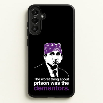 The Worst Thing About Prison Was The Dementors  - The Office Phone Case for Galaxy A36