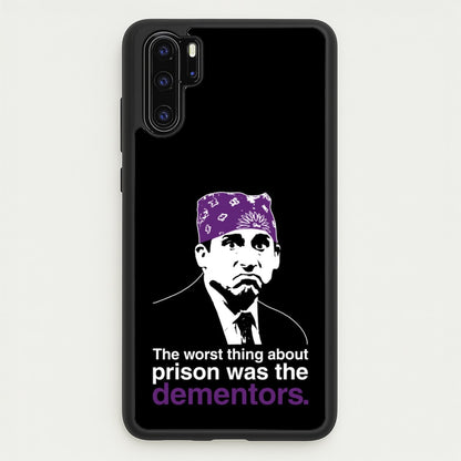 The Worst Thing About Prison Was The Dementors  - The Office Phone Case for Huawei P30 Pro