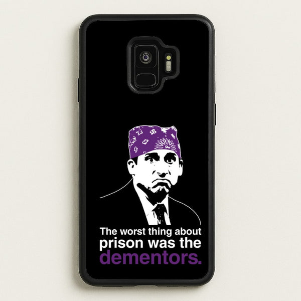 The Worst Thing About Prison Was The Dementors  - The Office Phone Case for Galaxy S9