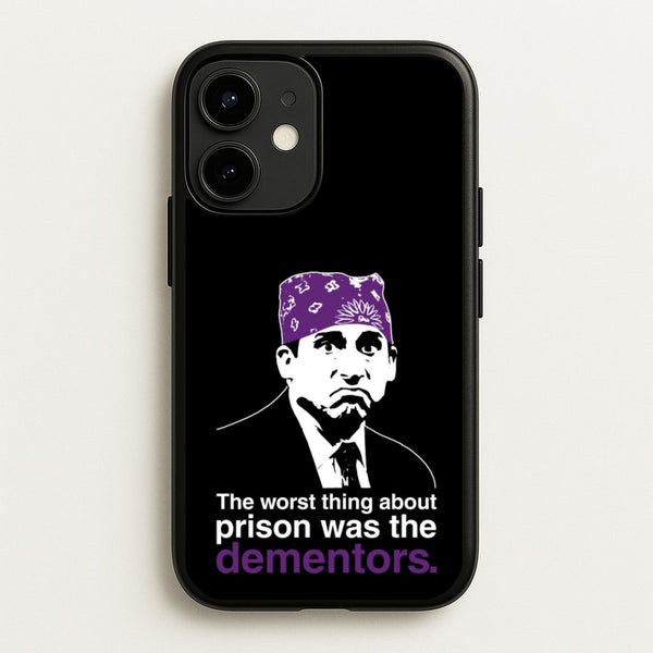 The Worst Thing About Prison Was The Dementors  - The Office Phone Case for iPhone 12 / 12 Pro