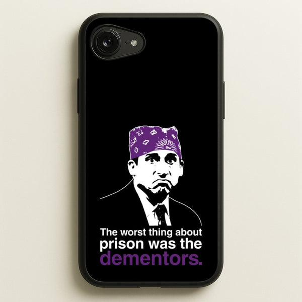 The Worst Thing About Prison Was The Dementors  - The Office Phone Case for iPhone 16e