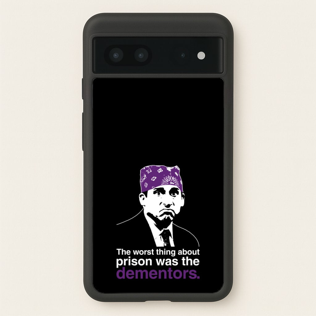 The Worst Thing About Prison Was The Dementors  - The Office Phone Case for Google Pixel 7