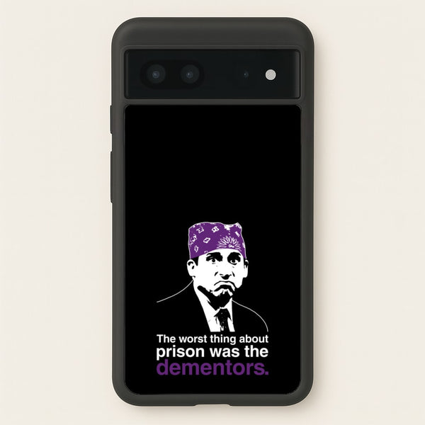 The Worst Thing About Prison Was The Dementors  - The Office Phone Case for Google Pixel 7
