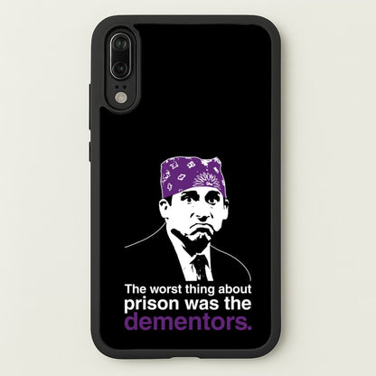 The Worst Thing About Prison Was The Dementors  - The Office Phone Case for Huawei P20