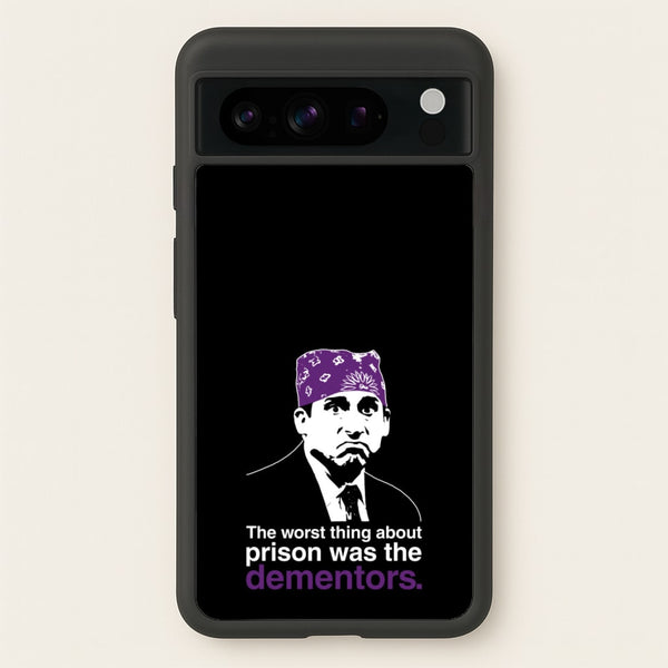 The Worst Thing About Prison Was The Dementors  - The Office Phone Case for Google Pixel 8 Pro