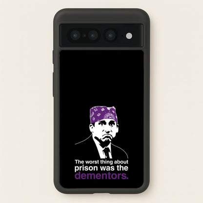The Worst Thing About Prison Was The Dementors  - The Office Phone Case for Google Pixel 7 Pro