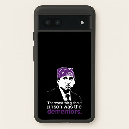 The Worst Thing About Prison Was The Dementors  - The Office Phone Case for Google Pixel 7a