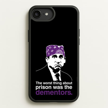 The Worst Thing About Prison Was The Dementors  - The Office Phone Case for iPhone 6 Plus / 7 Plus / 8 Plus