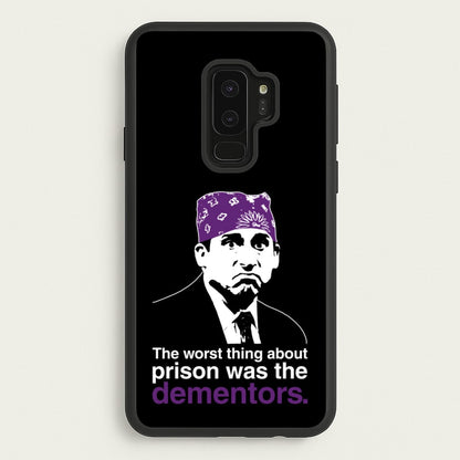 The Worst Thing About Prison Was The Dementors  - The Office Phone Case for Galaxy S9 Plus