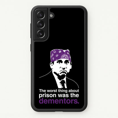 The Worst Thing About Prison Was The Dementors  - The Office Phone Case for Galaxy S21FE