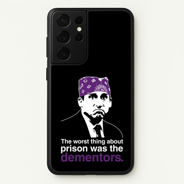 The Worst Thing About Prison Was The Dementors  - The Office Phone Case for Galaxy S21 Ultra