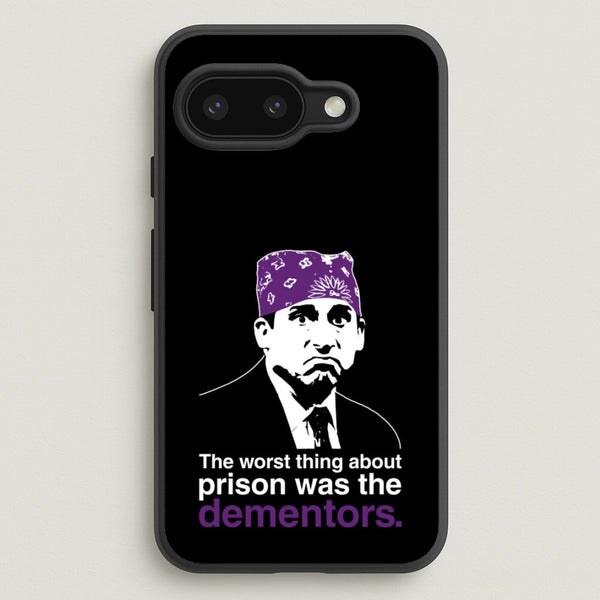 The Worst Thing About Prison Was The Dementors  - The Office Phone Case for Google Pixel 9a