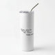 The OfficeSkinny Tumblers